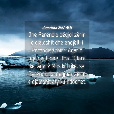 Picture 04 - Zanafilla 21:17 ALB - Dhe Perëndia dëgjoi zërin e djaloshit dhe - Bible Verse Picture