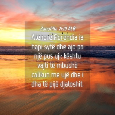 Picture 04 - Zanafilla 21:19 ALB - Atëherë Perëndia ia hapi sytë dhe ajo pa një - Bible Verse Picture