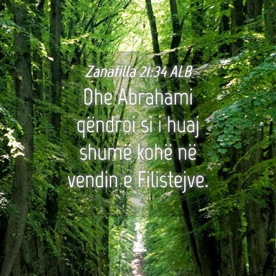 Picture 04 - Zanafilla 21:34 ALB - Dhe Abrahami qëndroi si i huaj shumë kohë në - Bible Verse Picture