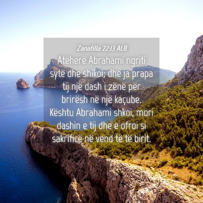 Picture 04 - Zanafilla 22:13 ALB - Atëherë Abrahami ngriti sytë dhe shikoi; dhe - Bible Verse Picture