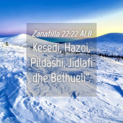 Picture 04 - Zanafilla 22:22 ALB - Kesedi, Hazoi, Pildashi, Jidlafi dhe - Bible Verse Picture