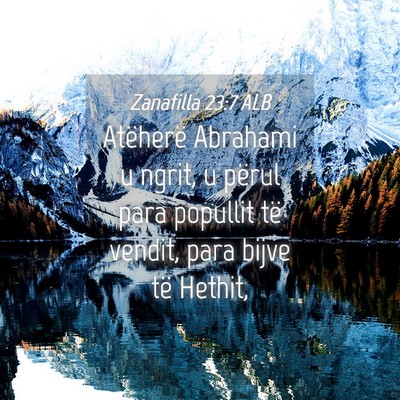 Picture 04 - Zanafilla 23:7 ALB - Atëherë Abrahami u ngrit, u përul para - Bible Verse Picture