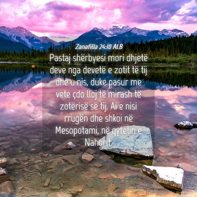 Picture 04 - Zanafilla 24:10 ALB - Pastaj shërbyesi mori dhjetë deve nga devetë e - Bible Verse Picture