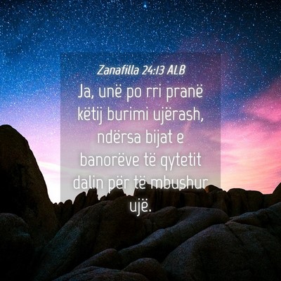 Picture 04 - Zanafilla 24:13 ALB - Ja, unë po rri pranë këtij burimi ujërash, - Bible Verse Picture