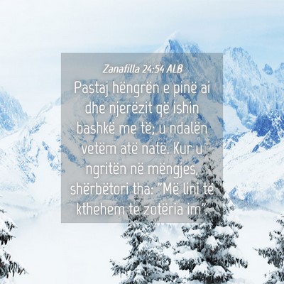 Picture 04 - Zanafilla 24:54 ALB - Pastaj hëngrën e pinë ai dhe njerëzit që - Bible Verse Picture