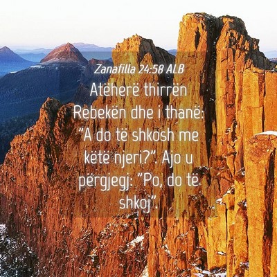Picture 04 - Zanafilla 24:58 ALB - Atëherë thirrën Rebekën dhe i thanë: 