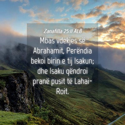 Picture 04 - Zanafilla 25:11 ALB - Mbas vdekjes së Abrahamit, Perëndia bekoi birin - Bible Verse Picture