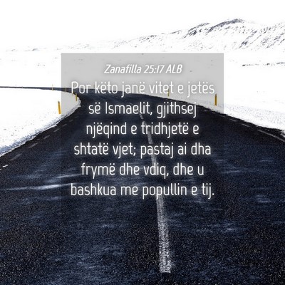 Picture 04 - Zanafilla 25:17 ALB - Por këto janë vitet e jetës së Ismaelit, - Bible Verse Picture