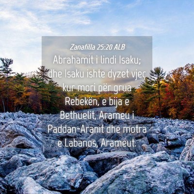 Picture 04 - Zanafilla 25:20 ALB - Abrahamit i lindi Isaku; dhe Isaku ishte dyzet - Bible Verse Picture