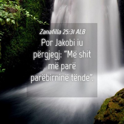 Picture 04 - Zanafilla 25:31 ALB - Por Jakobi iu përgjegj: 