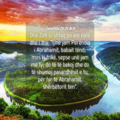 Picture 04 - Zanafilla 26:24 ALB - Dhe Zoti iu shfaq po atë natë dhe i tha: 