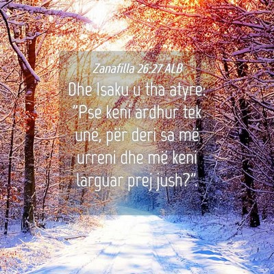 Picture 04 - Zanafilla 26:27 ALB - Dhe Isaku u tha atyre: 