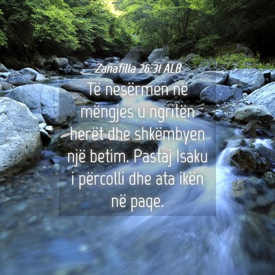 Picture 04 - Zanafilla 26:31 ALB - Të nesërmen në mëngjes u ngritën herët dhe - Bible Verse Picture