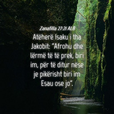 Picture 04 - Zanafilla 27:21 ALB - Atëherë Isaku i tha Jakobit: 
