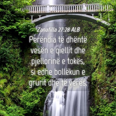 Picture 04 - Zanafilla 27:28 ALB - Perëndia të dhëntë vesën e qiellit dhe - Bible Verse Picture