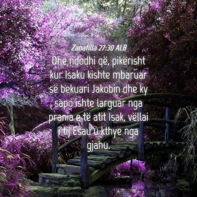 Picture 04 - Zanafilla 27:30 ALB - Dhe ndodhi që, pikërisht kur Isaku kishte - Bible Verse Picture