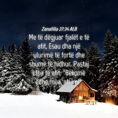 Picture 04 - Zanafilla 27:34 ALB - Me të dëgjuar fjalët e të atit, Esau dha një - Bible Verse Picture
