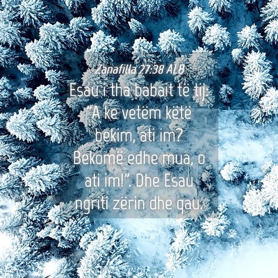 Picture 04 - Zanafilla 27:38 ALB - Esau i tha babait të tij: 