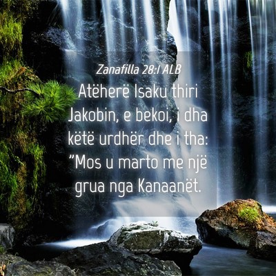 Picture 04 - Zanafilla 28:1 ALB - Atëherë Isaku thiri Jakobin, e bekoi, i dha - Bible Verse Picture