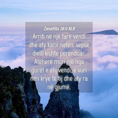 Picture 04 - Zanafilla 28:11 ALB - Arriti në një farë vendi dhe aty kaloi natën, - Bible Verse Picture