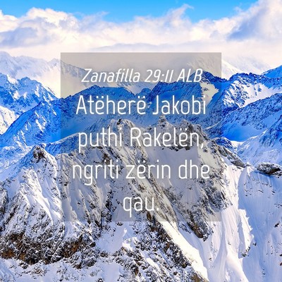 Picture 04 - Zanafilla 29:11 ALB - Atëherë Jakobi puthi Rakelën, ngriti zërin - Bible Verse Picture