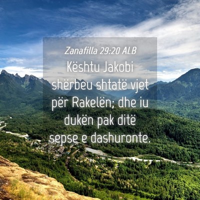 Picture 04 - Zanafilla 29:20 ALB - Kështu Jakobi shërbeu shtatë vjet për - Bible Verse Picture