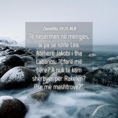 Picture 04 - Zanafilla 29:25 ALB - Të nesërmen në mëngjes, ai pa se ishte Lea. - Bible Verse Picture