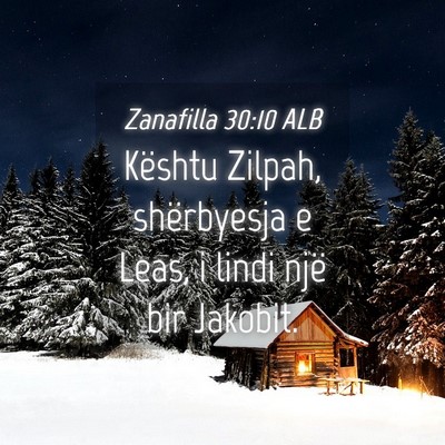 Picture 04 - Zanafilla 30:10 ALB - Kështu Zilpah, shërbyesja e Leas, i lindi një - Bible Verse Picture