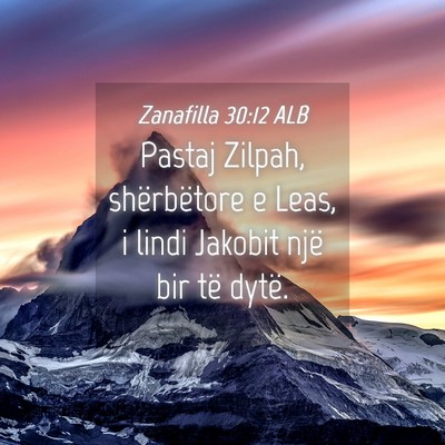 Picture 04 - Zanafilla 30:12 ALB - Pastaj Zilpah, shërbëtore e Leas, i lindi - Bible Verse Picture
