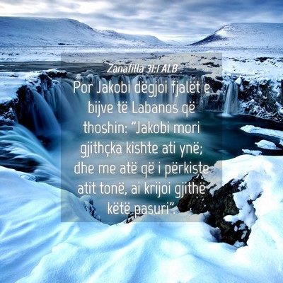 Picture 04 - Zanafilla 31:1 ALB - Por Jakobi dëgjoi fjalët e bijve të Labanos - Bible Verse Picture