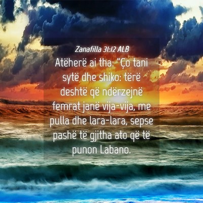 Picture 04 - Zanafilla 31:12 ALB - Atëherë ai tha: 