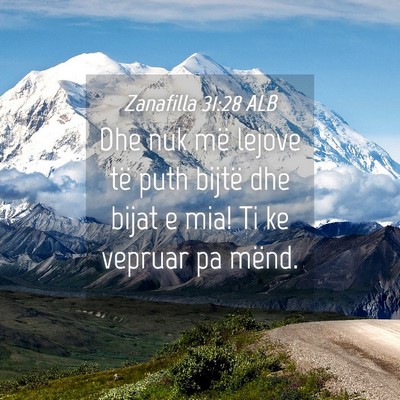 Picture 04 - Zanafilla 31:28 ALB - Dhe nuk më lejove të puth bijtë dhe bijat e - Bible Verse Picture