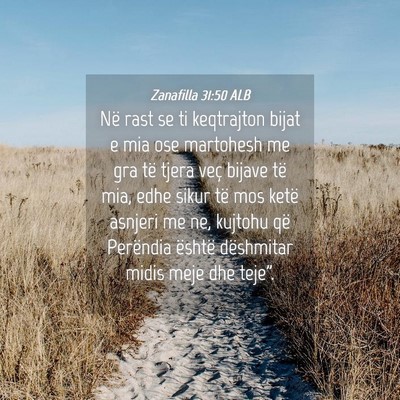 Picture 04 - Zanafilla 31:50 ALB - Në rast se ti keqtrajton bijat e mia ose - Bible Verse Picture