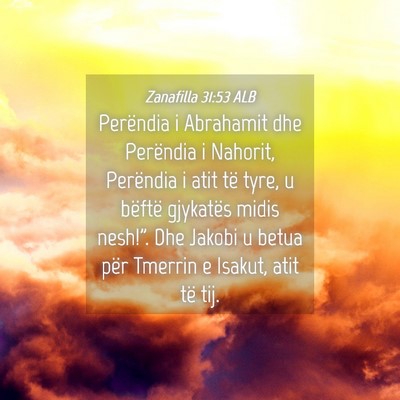 Picture 04 - Zanafilla 31:53 ALB - Perëndia i Abrahamit dhe Perëndia i Nahorit, - Bible Verse Picture