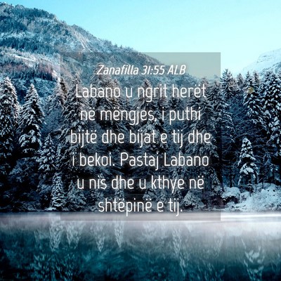 Picture 04 - Zanafilla 31:55 ALB - Labano u ngrit herët në mëngjes, i puthi - Bible Verse Picture