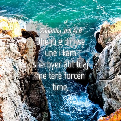Picture 04 - Zanafilla 31:6 ALB - Dhe ju e dini se unë i kam shërbyer atit tuaj - Bible Verse Picture