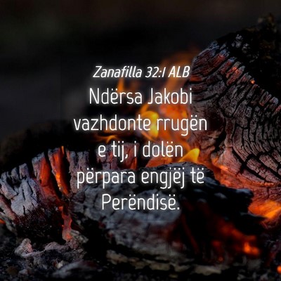 Picture 04 - Zanafilla 32:1 ALB - Ndërsa Jakobi vazhdonte rrugën e tij, i dolën - Bible Verse Picture