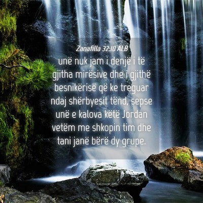 Picture 04 - Zanafilla 32:10 ALB - unë nuk jam i denjë i të gjitha mirësive dhe - Bible Verse Picture