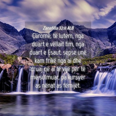 Picture 04 - Zanafilla 32:11 ALB - Çliromë, të lutem, nga duart e vëllait tim, - Bible Verse Picture