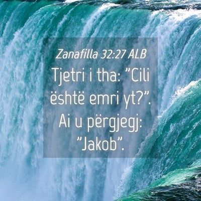 Picture 04 - Zanafilla 32:27 ALB - Tjetri i tha: 