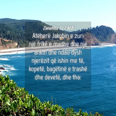 Picture 04 - Zanafilla 32:7 ALB - Atëherë Jakobin e zuri një frikë e madhe dhe - Bible Verse Picture