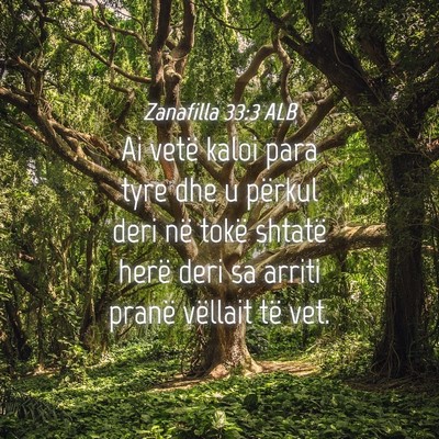 Picture 04 - Zanafilla 33:3 ALB - Ai vetë kaloi para tyre dhe u përkul deri në - Bible Verse Picture