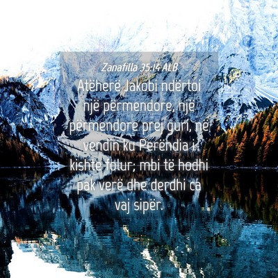 Picture 04 - Zanafilla 35:14 ALB - Atëherë Jakobi ndërtoi një përmendore, një - Bible Verse Picture