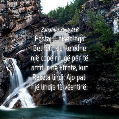 Picture 04 - Zanafilla 35:16 ALB - Pastaj u nisën nga Betheli; kishte edhe një - Bible Verse Picture
