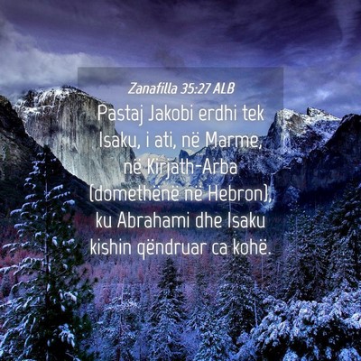 Picture 04 - Zanafilla 35:27 ALB - Pastaj Jakobi erdhi tek Isaku, i ati, në Marme, - Bible Verse Picture