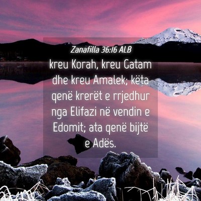 Picture 04 - Zanafilla 36:16 ALB - kreu Korah, kreu Gatam dhe kreu Amalek; këta - Bible Verse Picture