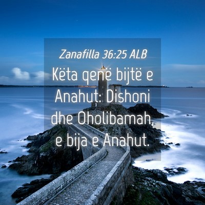 Picture 04 - Zanafilla 36:25 ALB - Këta qenë bijtë e Anahut: Dishoni dhe - Bible Verse Picture