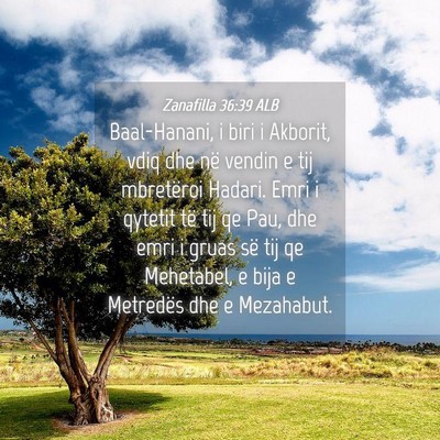 Picture 04 - Zanafilla 36:39 ALB - Baal-Hanani, i biri i Akborit, vdiq dhe në - Bible Verse Picture
