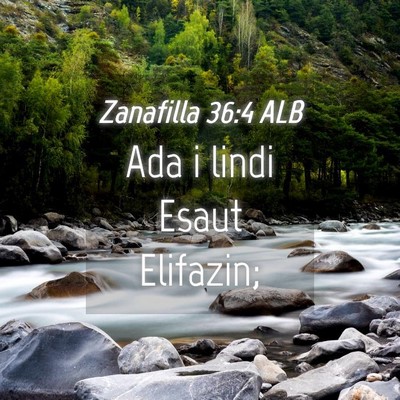Picture 04 - Zanafilla 36:4 ALB - Ada i lindi Esaut - Bible Verse Picture