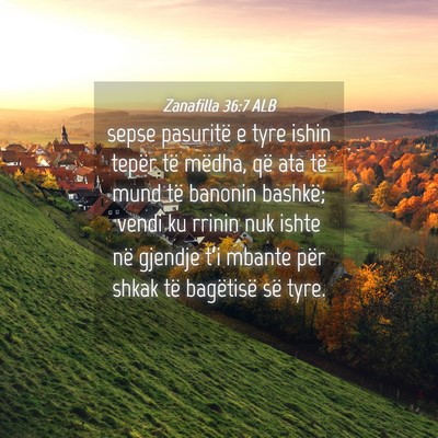 Picture 04 - Zanafilla 36:7 ALB - sepse pasuritë e tyre ishin tepër të mëdha, - Bible Verse Picture